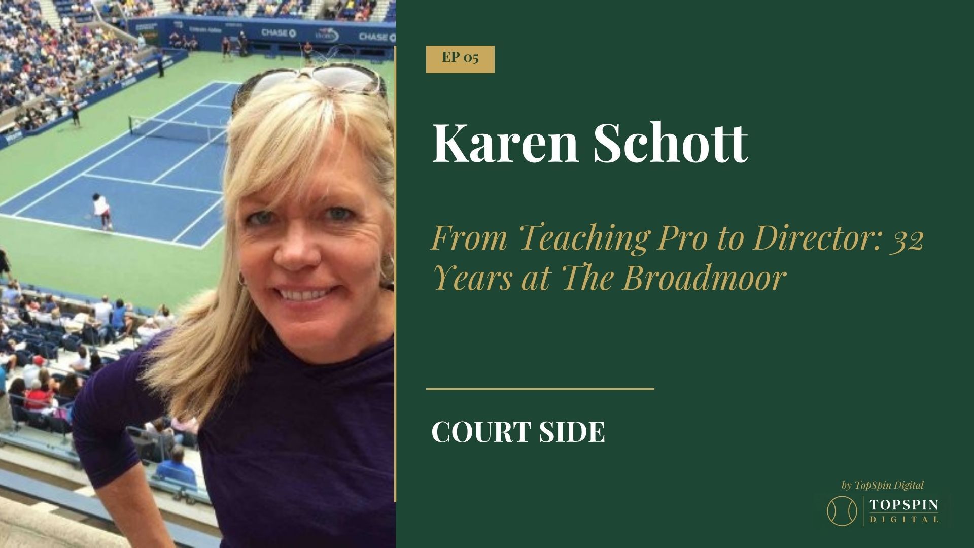 CourtSide Episode 5 featuring Karen Schott